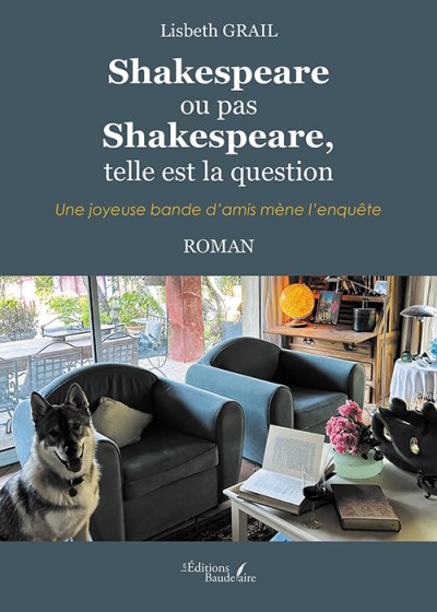 GRAIL LISBETH - Shakespeare ou pas Shakespeare, telle est la question