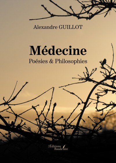 Alexandre GUILLOT - Médecine – Poésies & Philosophies