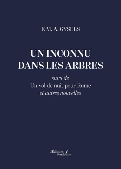 F. M. A. GYSELS - Un inconnu dans les arbres