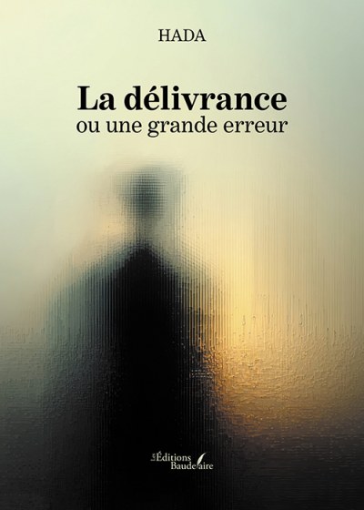 HADA - La délivrance ou une grande erreur