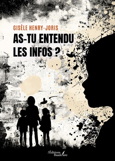 Gisèle HENRY-JORIS - As-tu entendu les infos ?