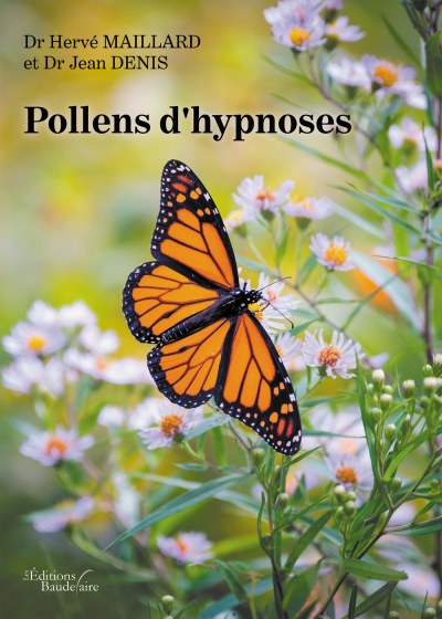 Dr MAILLARD HERVE et DENIS JEAN - Pollens d'hypnoses