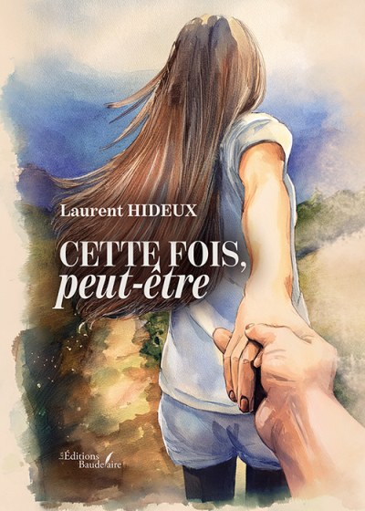 Laurent HIDEUX - Cette fois, peut-être