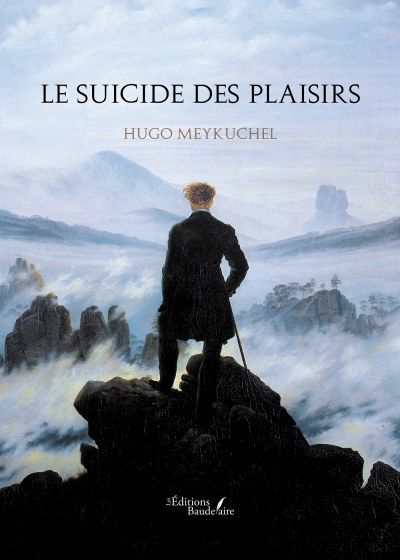 Hugo MEYKUCHEL - Le suicide des plaisirs
