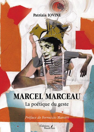 Patrizia IOVINE - Marcel Marceau – La poétique du geste