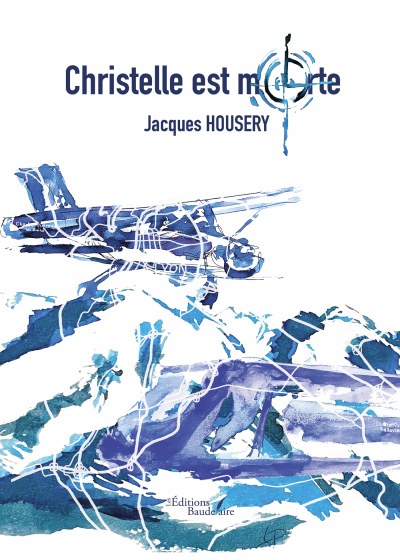 Jacques HOURSERY - Christelle est morte