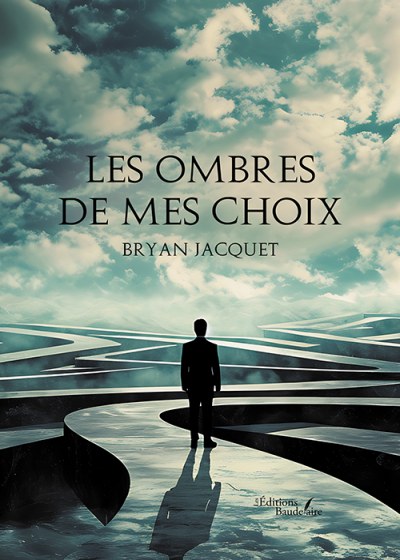 JACQUET BRYAN - Les ombres de mes choix