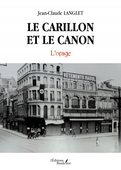 Jean-Claude LANGLET - Le Carillon et le canon – L'orage