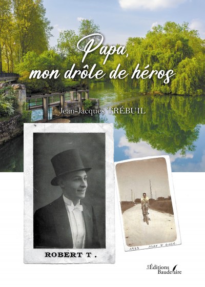 Jean-Jacques TRÉBUIL - Papa, mon drôle de héros