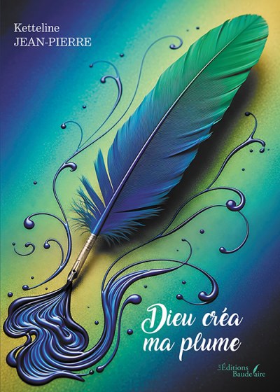 Ketteline JEAN-PIERRE - Dieu créa ma plume