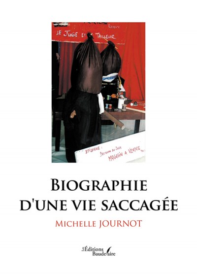 Michelle JOURNOT - Biographie d'une vie saccagée