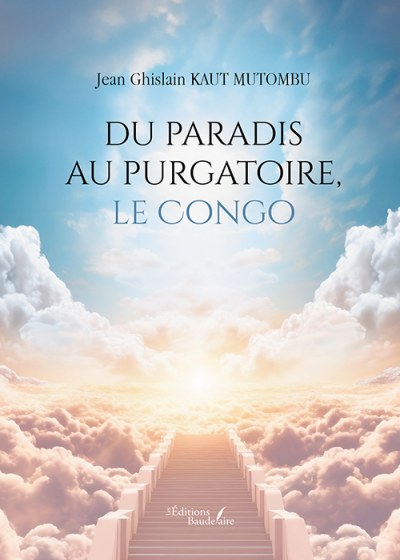 Jean Ghislain KAUT-MUTOMBU - Du paradis au purgatoire, le Congo