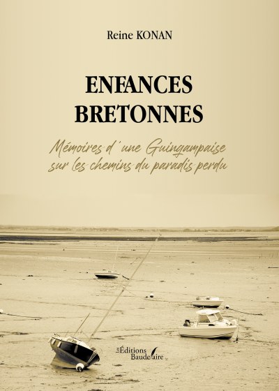 Reine KONAN - Enfances bretonnes – Mémoires d’une Guingampaise sur les chemins du paradis perdu