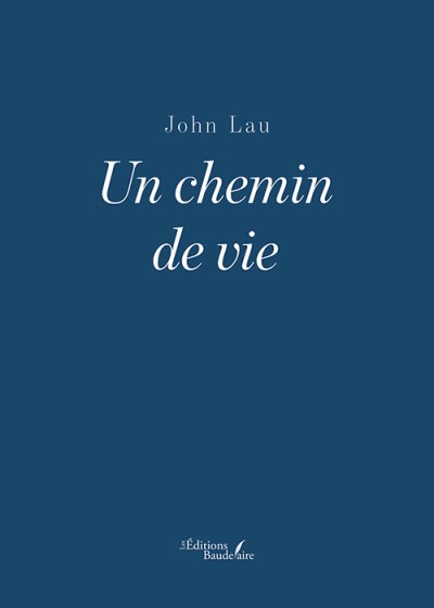 John LAU - Un chemin de vie