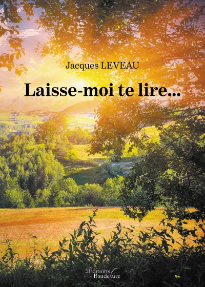 LEVEAU JACQUES - Laisse-moi te lire…