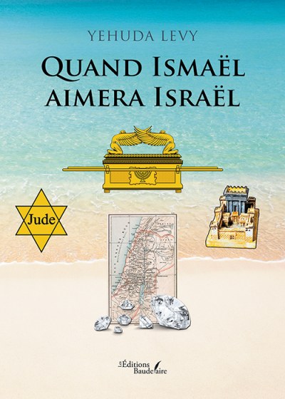 Yehuda LEVY - Quand Ismaël aimera Israël
