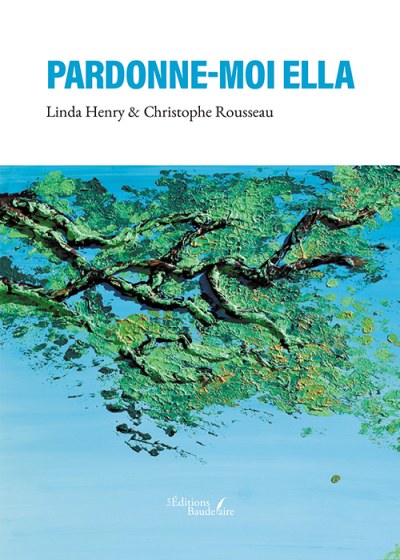 Christophe ROUSSEAU LINDA-HENRY - Pardonne-moi Ella