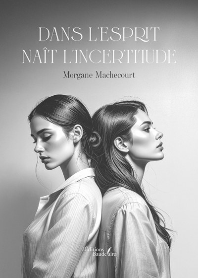 Morgane MACHECOURT - Dans l'esprit naît l'incertitude
