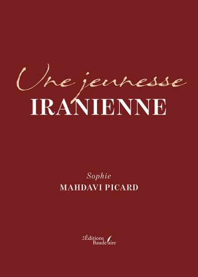 Sophie MAHDAVI-PICARD - Une jeunesse iranienne