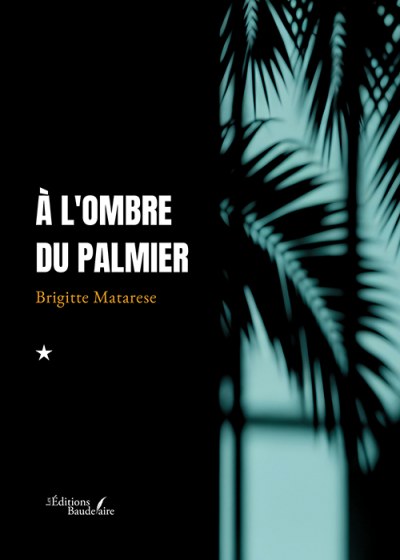 Brigitte MATARESE - À l'ombre du palmier