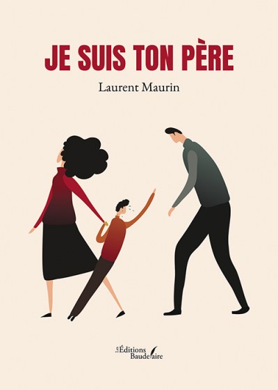 Laurent MAURIN - Je suis ton père