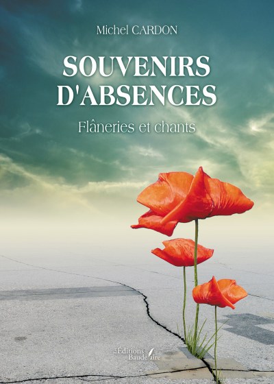 Michel CARDON - Souvenirs d'absences – Flâneries et chants