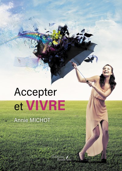 Annie MICHOT - Accepter et vivre