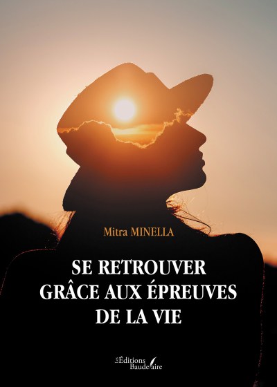 Mitra MINELLA - Se retrouver grâce aux épreuves de la vie
