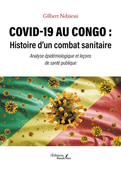 Gilbert NDZIESSI - COVID-19 au Congo : Histoire d’un combat sanitaire