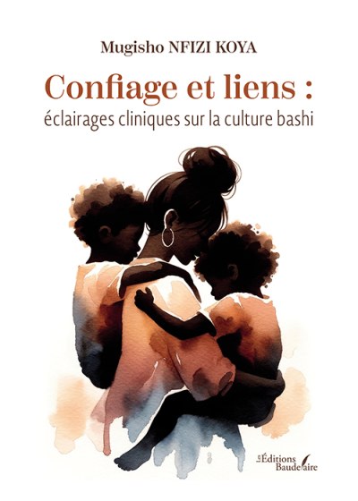 Mugisho NFIZI KOYA - Confiage et liens : éclairages cliniques sur la culture bashi