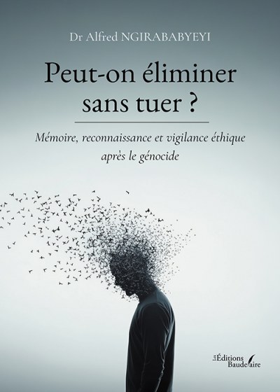 Dr Alfred NGIRABABYEYI - Peut-on éliminer sans tuer ?