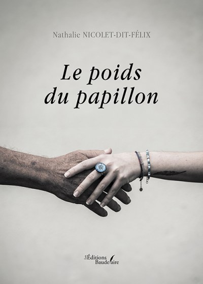 NICOLET-DIT-FÉLIX NATHALIE - Le poids du papillon