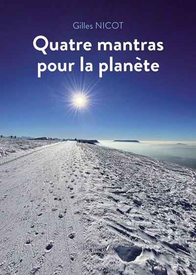 Gilles NICOT - Quatre mantras pour la planète