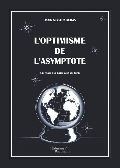 Jack NOSTRADURAN - L'OPTIMISME de L'ASYMPTOTE