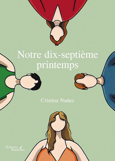 Cristina NUNEZ - Notre dix-septième printemps