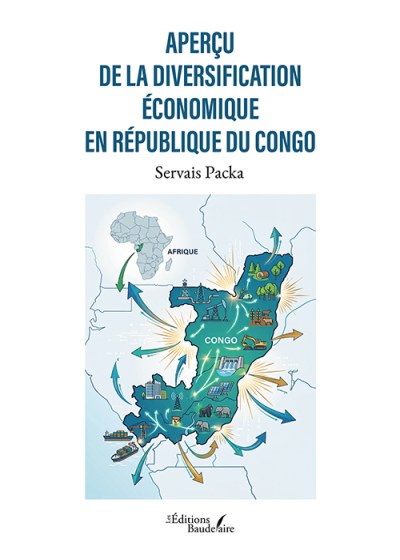 SERVAIS PACKA - Aperçu de la diversification économique en République du Congo