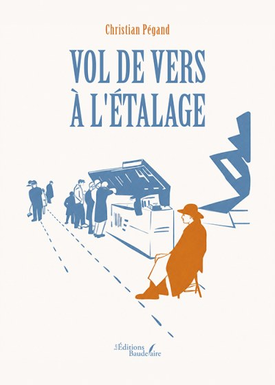 Christian PÉGAND - Vol de vers à l'étalage