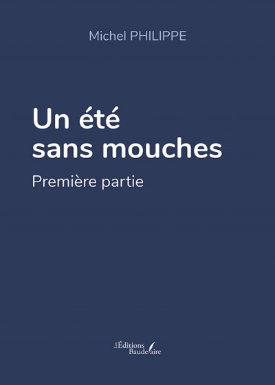 PHILIPPE MICHEL - Un été sans mouches