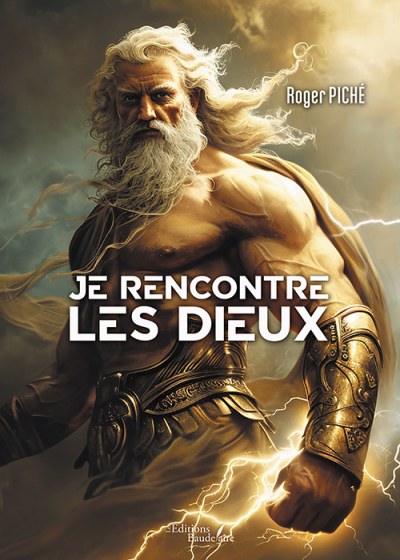 Roger PICHE - Je rencontre les Dieux