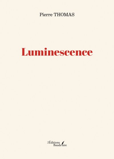 Pierre THOMAS - Luminescence
