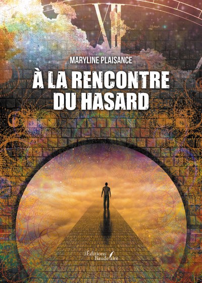 PLAISANCE MARYLINE - À la rencontre du hasard