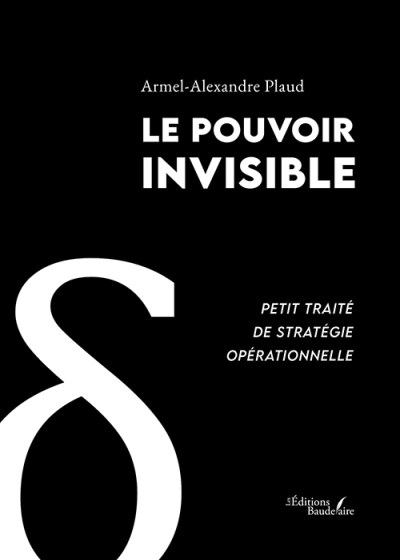 Armel-Alexandre PLAUD - Le pouvoir invisible