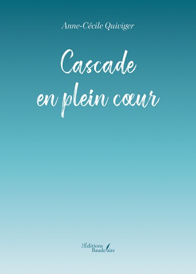 Anne-Cécile QUIVIGER - Cascade en plein cœur