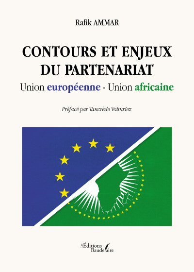 Rafik AMMAR - Contours et enjeux du partenariat Union européenne-Union africaine