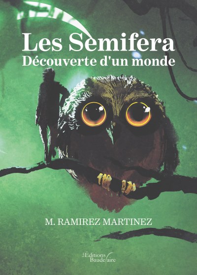 Marie RAMIREZ-MARTINEZ - Les Semifera : Découverte d'un monde