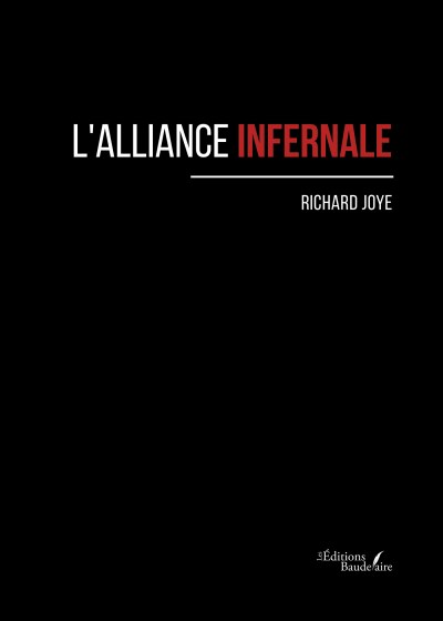 Richard JOYE - L'alliance infernale