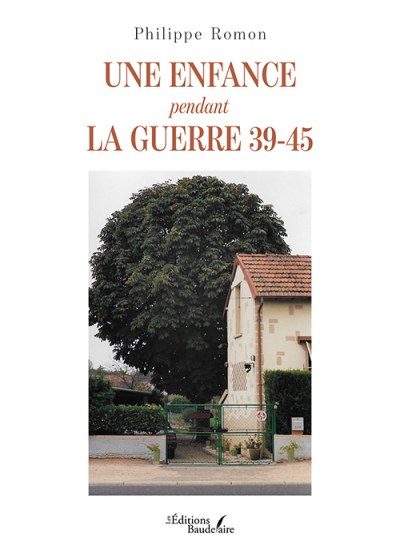 Philippe ROMON - Une enfance pendant la guerre 39-45