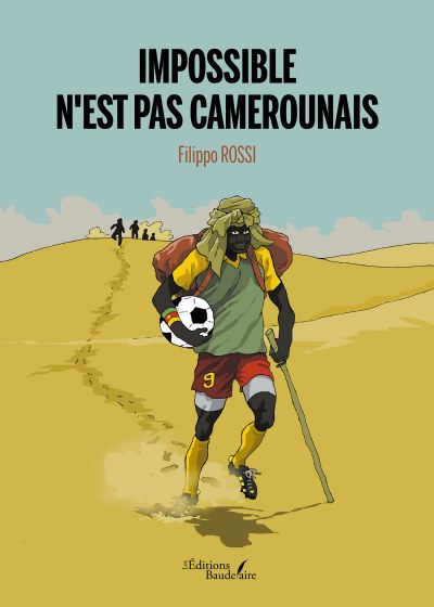 Filippo ROSSI - Impossible n'est pas camerounais