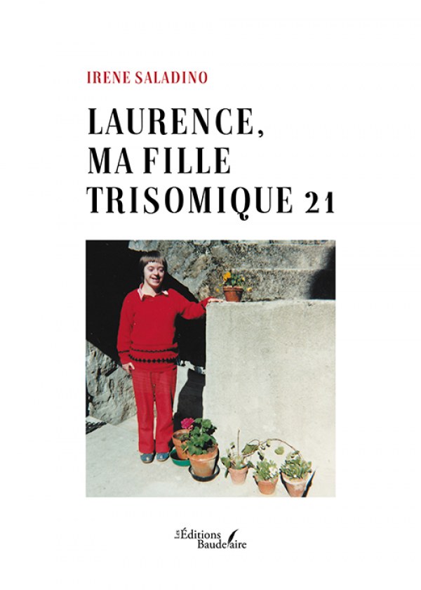 Laurence, ma fille trisomique 21