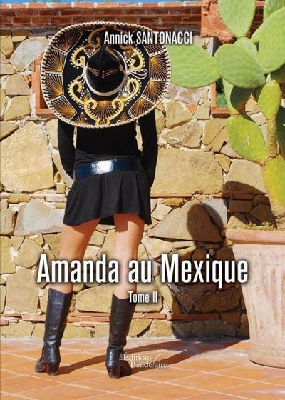 Annick SANTONACCI - Amanda au Mexique - Tome II